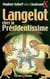 Langelot Tome 29 : Langelot chez le présidentissime