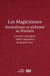 Les magiciennes, surréalistes et alchimie au féminin : Leonora Carrignton, Ithell Colquhoun, Remedios Varo