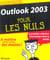 Outlook 2003 pour les nuls