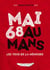 Mai 68 au mans - les yeux de la mémoire