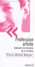 Profession artiste - extension du domaine de la création
