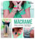 Macramé - 25 projets mode & déco
