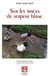 Sur les traces du serpent blanc