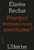 Pourquoi sommes-nous anarchistes ?