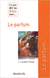 Ce que dit la Bible sur... Tome 29 : le parfum
