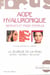L'acide hyaluronique - bienfaits et mode d'emploi