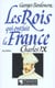 Les rois qui ont fait la France - les Valois - Charles IX