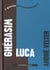 Gherasim Luca - passio passionément