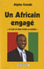 Un Africain engagé - "ce que je veux pour la Guinée"