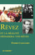 Rêvez et la réalité dépassera vos rêves