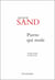 Gorge sand - pierre qui roule - le beau laurence