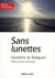 Sans lunettes