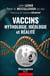 Vaccins : Mythologie, Idéologie et Réalité