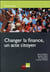 Changer La Finance, Un Acte Citoyen