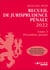Recueil de jurisprudence pénale t.2 (édition 2022)