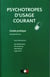 Psychotropes d'usage courant