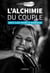 L'alchimie du couple - sept clés pour le bonheur