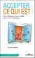 Accepter ce qui est... et vivre debout