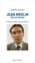 Jean Merlin : Une vie donnée