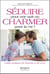Séduire pour une nuit ou charmer pour la vie ? guide pratique de l'amour et du sexe