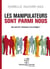 Les manipulateurs sont parmi nous - qui sont-ils ? comments s'en protéger ?