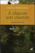 À chacun son chemin - le pas de sa vie