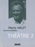 Oeuvres Complètes T. 2 : Théâtre 2