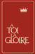 Recueil a toi la gloire - couverture rigide grenat