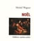 Noel traditions mystère poésie