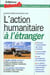 L'ACTION HUMANITAIRE A L'ETRANGER.