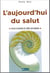 L'aujourd'hui du salut - lecture actualisée de l'épître aux romains