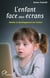 L'enfant face aux ecrans