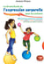 Le grand guide de l'expression corporelle