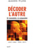 DECODER L'AUTRE.