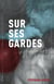 Les phalanges d'eddy barcot v 01 sur ses gardes