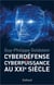 Cyberdéfense et cyberpuissance au XXIe siècle