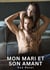 Mon Mari et son Amant : Histoires Érotiques Interdites de Sexe Tabou pour Adultes