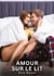 Amour sur le Lit : Nouvelles Érotiques de Sexe Tabou pour Adultes