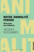 Notre animalité perdue. : Comment vivre avec nos violences