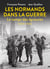 Les Normands dans la guerre : le temps des épreuves, 1939-1945