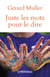 Juste les mots pour le dire