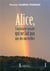 Alice, l'assistante sociale qui ne fait pas que des merveilles