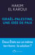 Israel-Palestine, une idee de paix : Les peuples plutôt que les territoires
