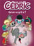 Cédric - Tome 25 - Qu'est-ce qu'il a ?