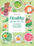 Healthy pour la vie : 60 recettes pour colorer le quotidien