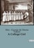 A College Girl : The Journey of Darsie: From Family Life to Academic Pursuits