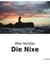Die Nixe : Untersuchung der verschiedenen Ausgaben und Anmerkungen zu "Die Nixe im Teich" der Brüder Grimm