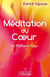 Meditation du coeur : le Pathana yoga