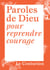 Paroles de Dieu pour reprendre le courage
