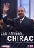 LES ANNEES CHIRAC : HISTOIRE DE LA PRESIDENCE DE 1995 A 2007